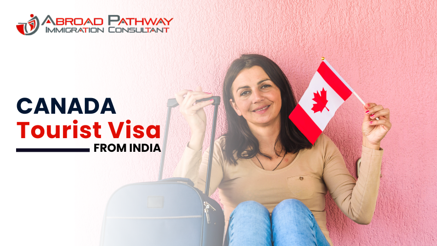 Applying for Canada tourist visa from India in 2025 5 Easy Steps