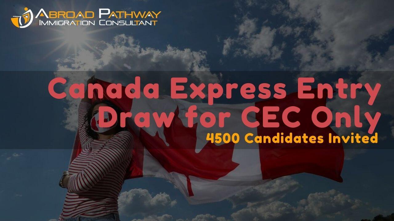 Canada Invites 4500 Immigration Candidates in CEC-Only Draw