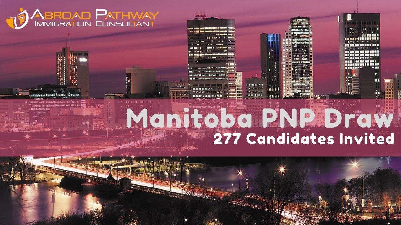 Manitoba PNP draw invites 277 immigration candidates