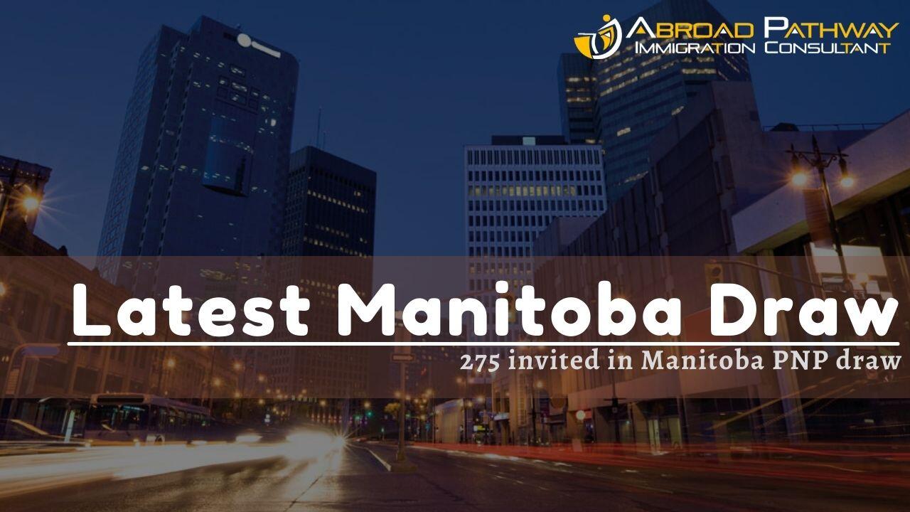 Manitoba PNP draw invited 275 Candidates