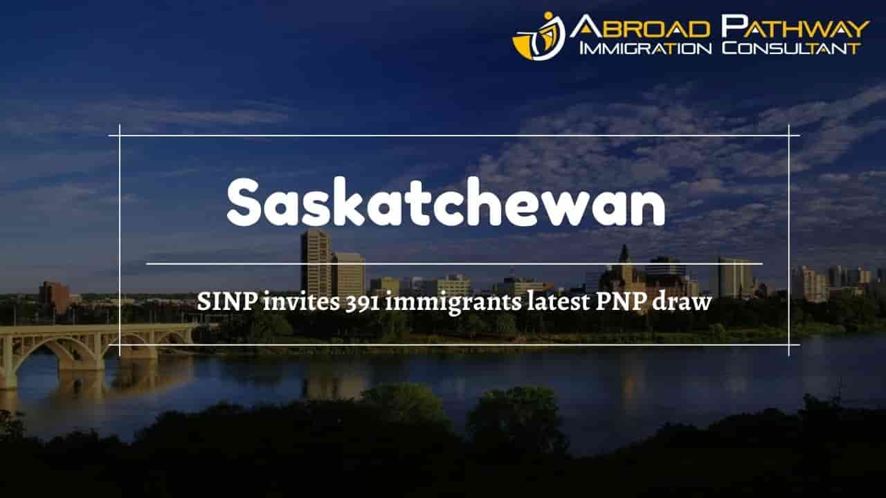 Saskatchewan PNP Draw invites 391 PNP candidates