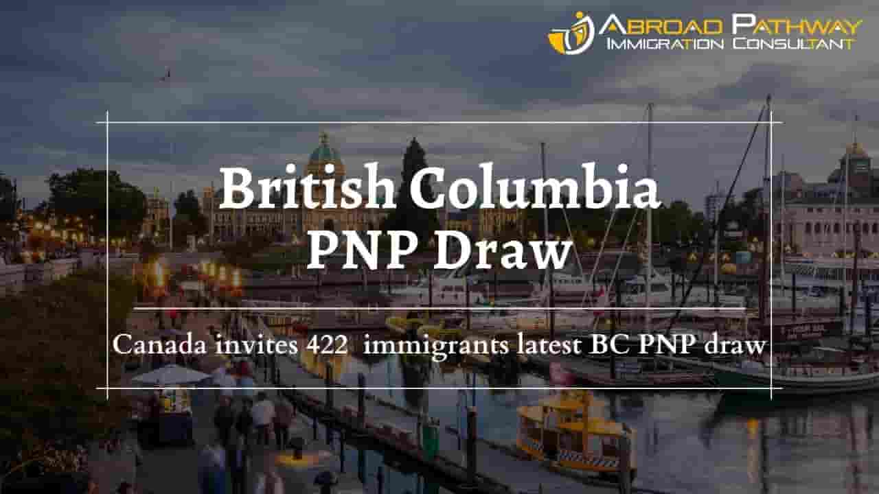 British Columbia PNP Draw invites 422 immigrants