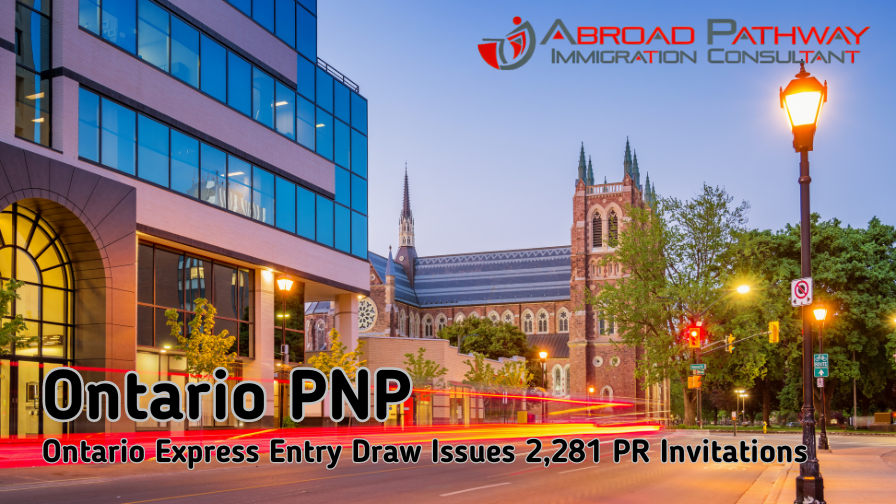 Latest Ontario Express Entry Draw Issues 2,281 PR Invitations: Did You Get Invited?