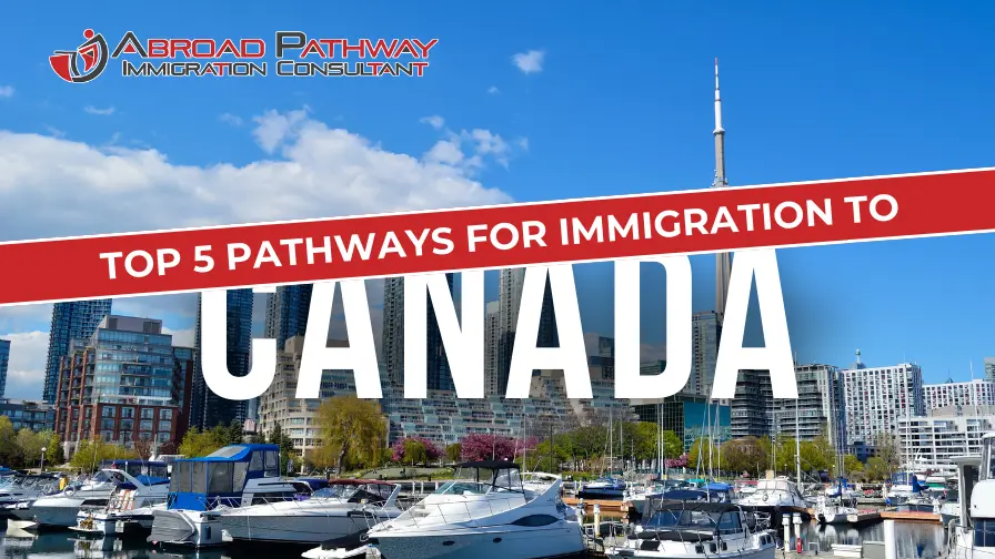 Top 5 Pathways for Skilled Professionals to Immigrate to Canada